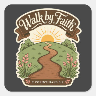 Walk by Faith Christian Bible Verse Design  Square Sticker