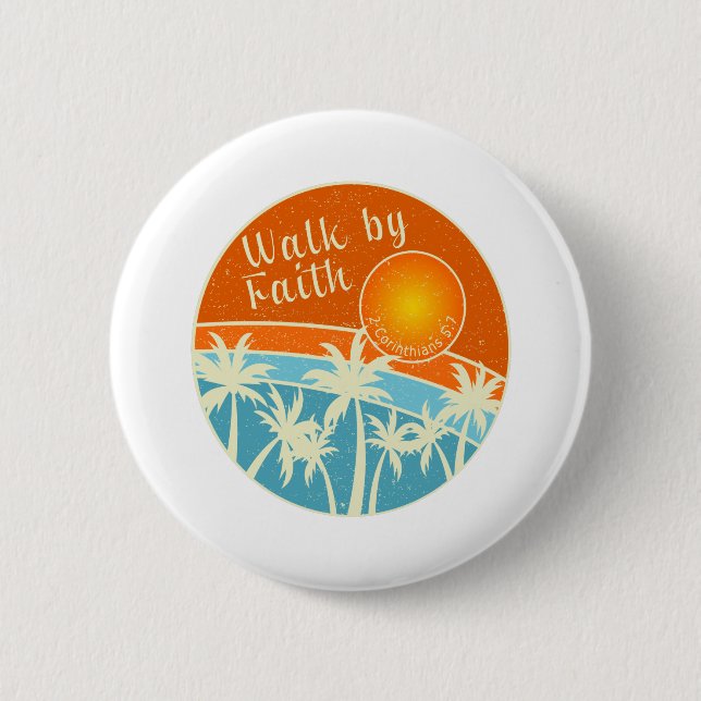 Walk by Faith Christian Design 6 Cm Round Badge (Front)