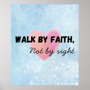 Walk by faith christian typography poster