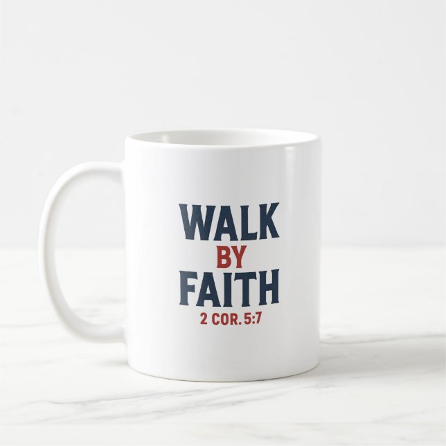 Walk by Faith Coffee Mug (Left)