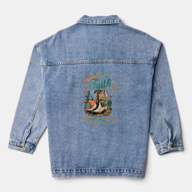 Walk By Faith....  Denim Jacket (Back)