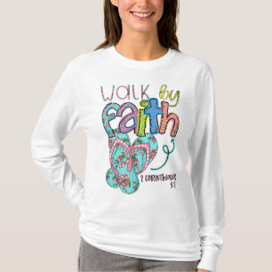 Walk By Faith Flip Flops Christian Jesus Bible Ver T-Shirt