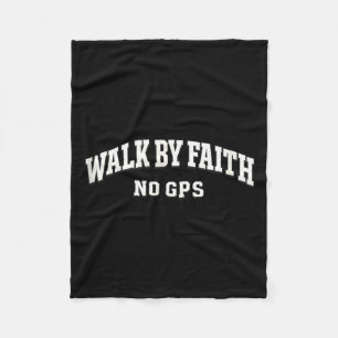 Walk By Faith GPS Christian Running Outdoor Humour Fleece Blanket