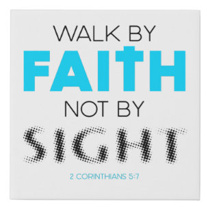 Walk by Faith Not by Sight Christian Faith Inspire Faux Canvas Print