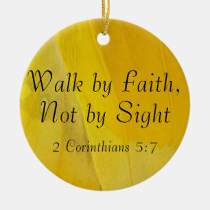 Walk by Faith, Not by Sight Ornament