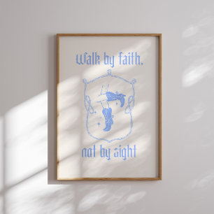 Walk by Faith Not by Sight Pastel Blue Cowboy Boot Poster