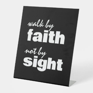 WALK BY FAITH NOT BY SIGHT PEDESTAL SIGN