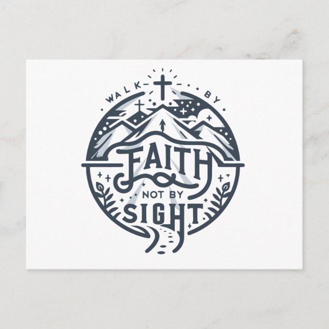 Walk by faith not by sight postcard (Front)