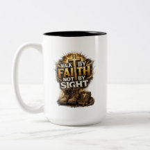 Walk By Faith Not By Sight