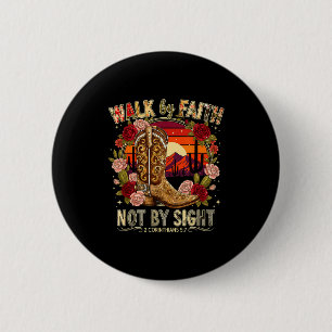 Walk By Faith Not Sight 2 Corinthians 5_7 Tee 6 Cm Round Badge