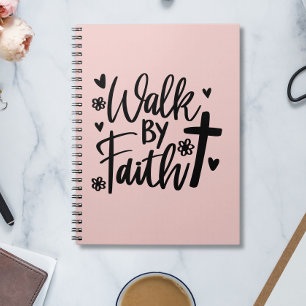 Walk By Faith Notebook