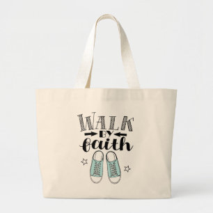 Walk By Faith Quote Gift Large Tote Bag