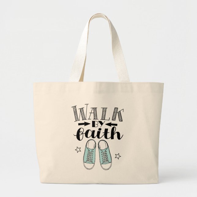 Walk By Faith Quote Gift Large Tote Bag (Front)