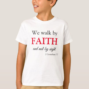 Walk by Faith Scripture T-Shirt