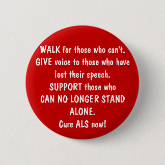 WALK for those who can't. GIVE voice to those w... 6 Cm Round Badge