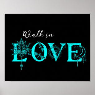 Walk in Love motivational Lotus moon Sun dragonfly Poster