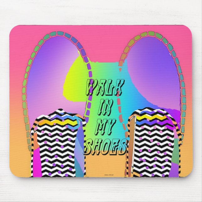 Walk In My Shoes Mouse Pad (Front)