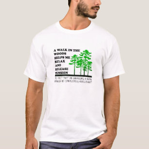 Walk in the Woods Funny T-shirt