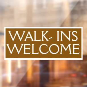 Walk Ins Welcome Customer Inviting Business Shop