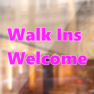 Walk Ins Welcome Pink White