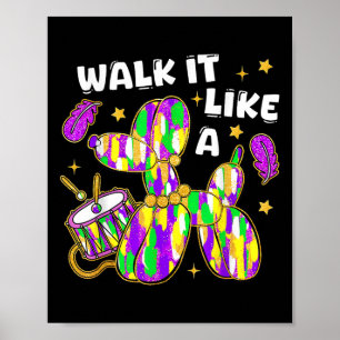 Walk It Like A Dog Mardi Gras Louisiana Colourful Poster