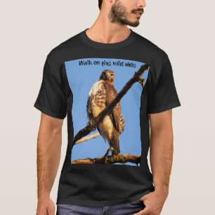 Walk on the Wild Side Red-Tailed Hawk Photo T-Shirt