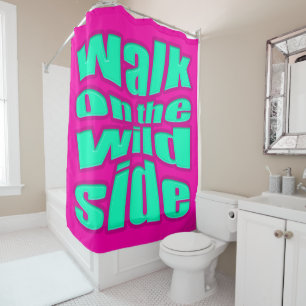 walk on the wild side shower curtain