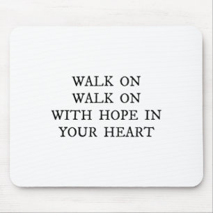 Walk On With Hope In Your Heart Liverpool Song Soc Mouse Pad