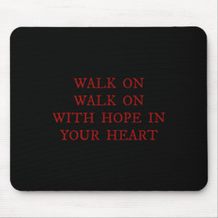 Walk On With Hope In Your Heart Liverpool Song Soc Mouse Pad