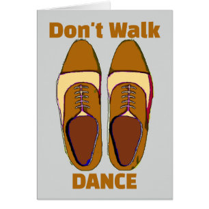 Walk or Dance, Buck Shoes.