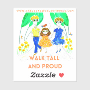 Walk Tall and Proud- ADHD AND ME sticker