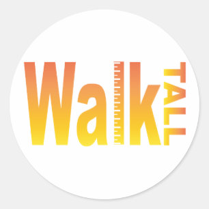 Walk Tall Classic Round Sticker