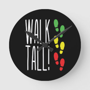 Walk Tall Round Clock