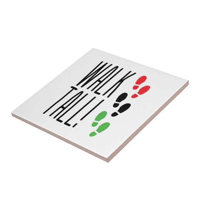 Walk Tall Tile (Side)