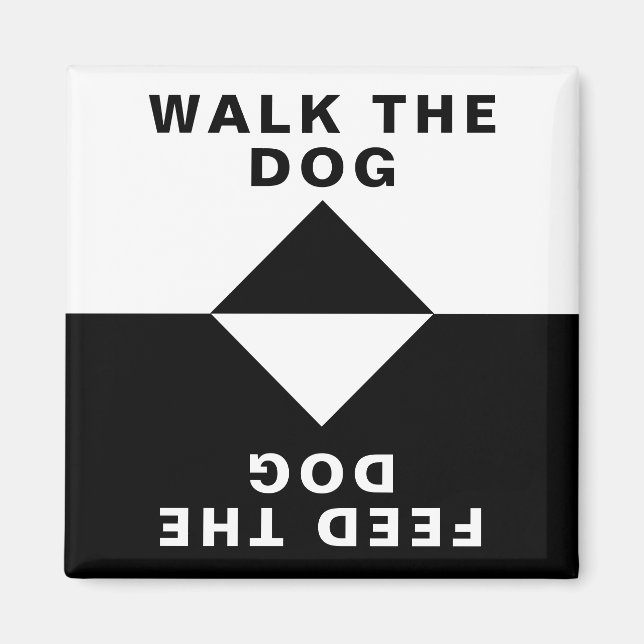 Walk the Dog, Feed the Dog Magnet (Front)
