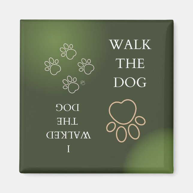 Walk the dog I walked the dog Flip magnet (Front)