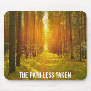 Walk the Path Less Taken Mouse Pad