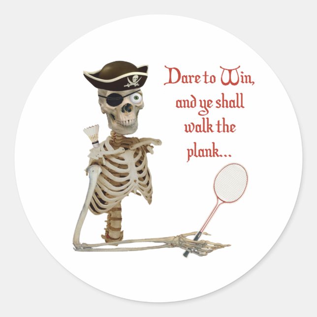 Walk the Plank Badminton Classic Round Sticker (Front)