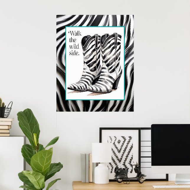 Walk the Wild Side – Cowgirl Boots Zebra Art Poster (Home Office)