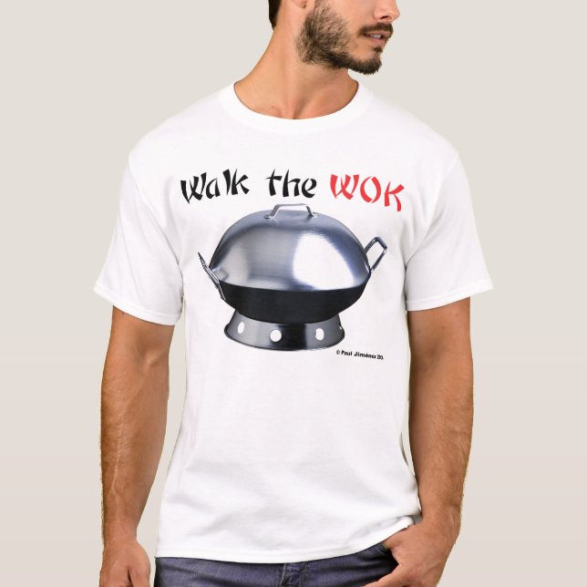 Walk the WOK T-Shirt (Front)