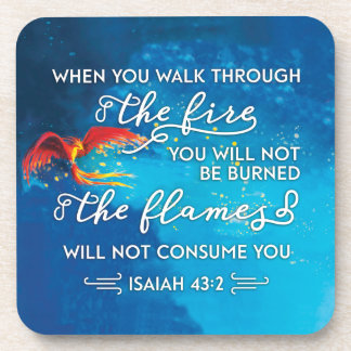 "Walk Through Fire" Isaiah 43:2 Bible Verse Coaster