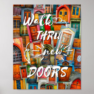 Walk Through New Doors Colourful #goforth Poster