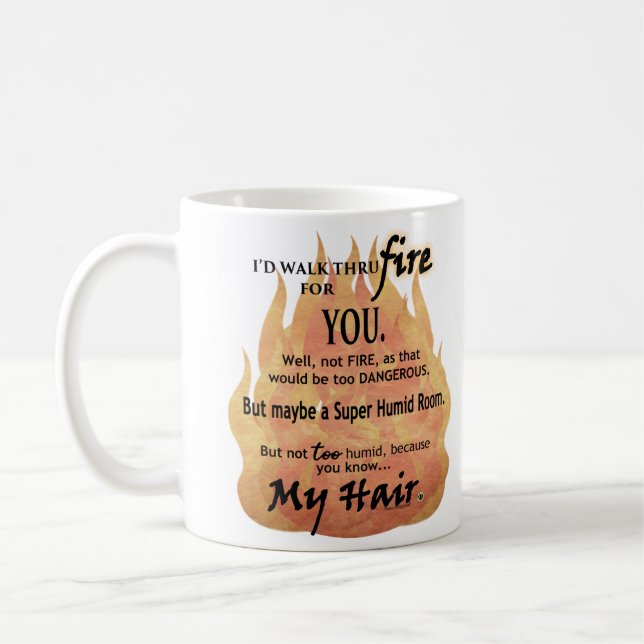 Walk Thru Fire for You - Funny Sister Bestfriend Coffee Mug (Left)