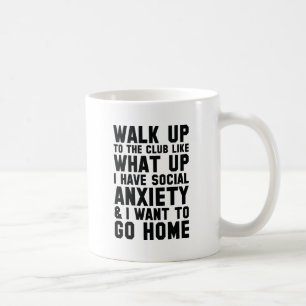 Walk Up To The Club Coffee Mug