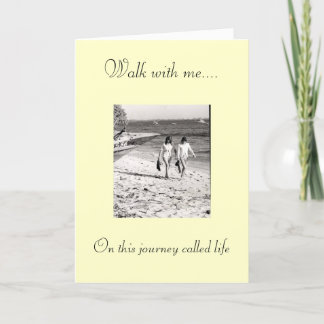 Walk with me.... On this journ... Card