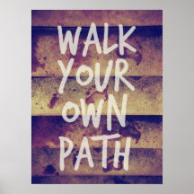 Walk Your Own Path