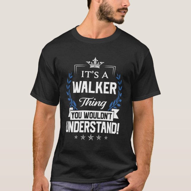 Walker Name T Shirt - Walker Things Name 2 Gift It (Front)