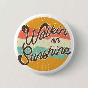 Walkin on Sunshine Retro 6 Cm Round Badge