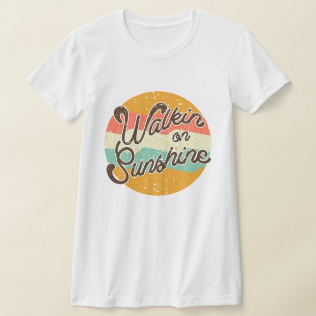 Walkin on Sunshine Retro T-Shirt (Laydown)