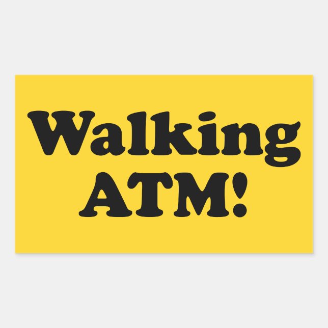 Walking ATM! Rectangular Sticker (Front)